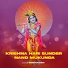 Krishna Hari Sunder Nand Mukunda